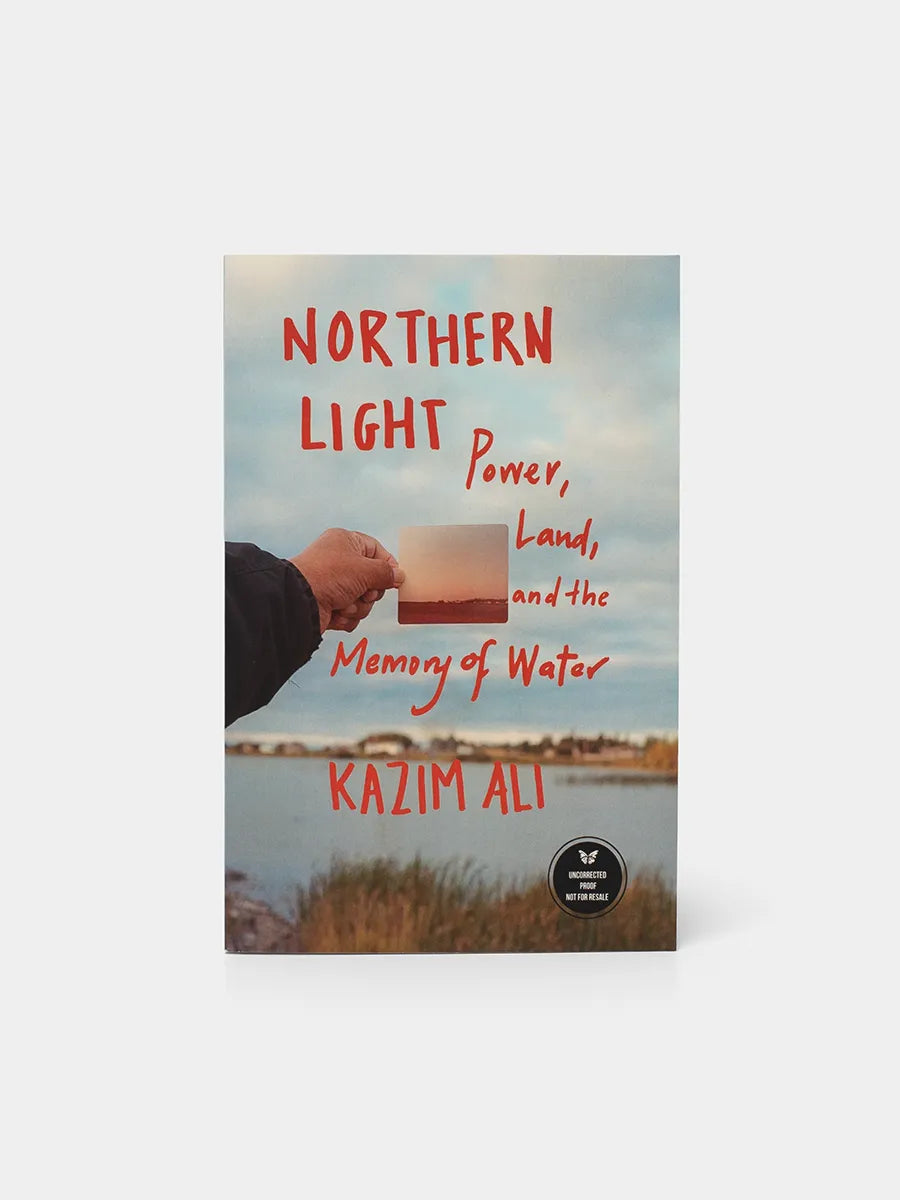 Front cover Northern Light Power, Land, and the Memory of Water by Kazim Ali