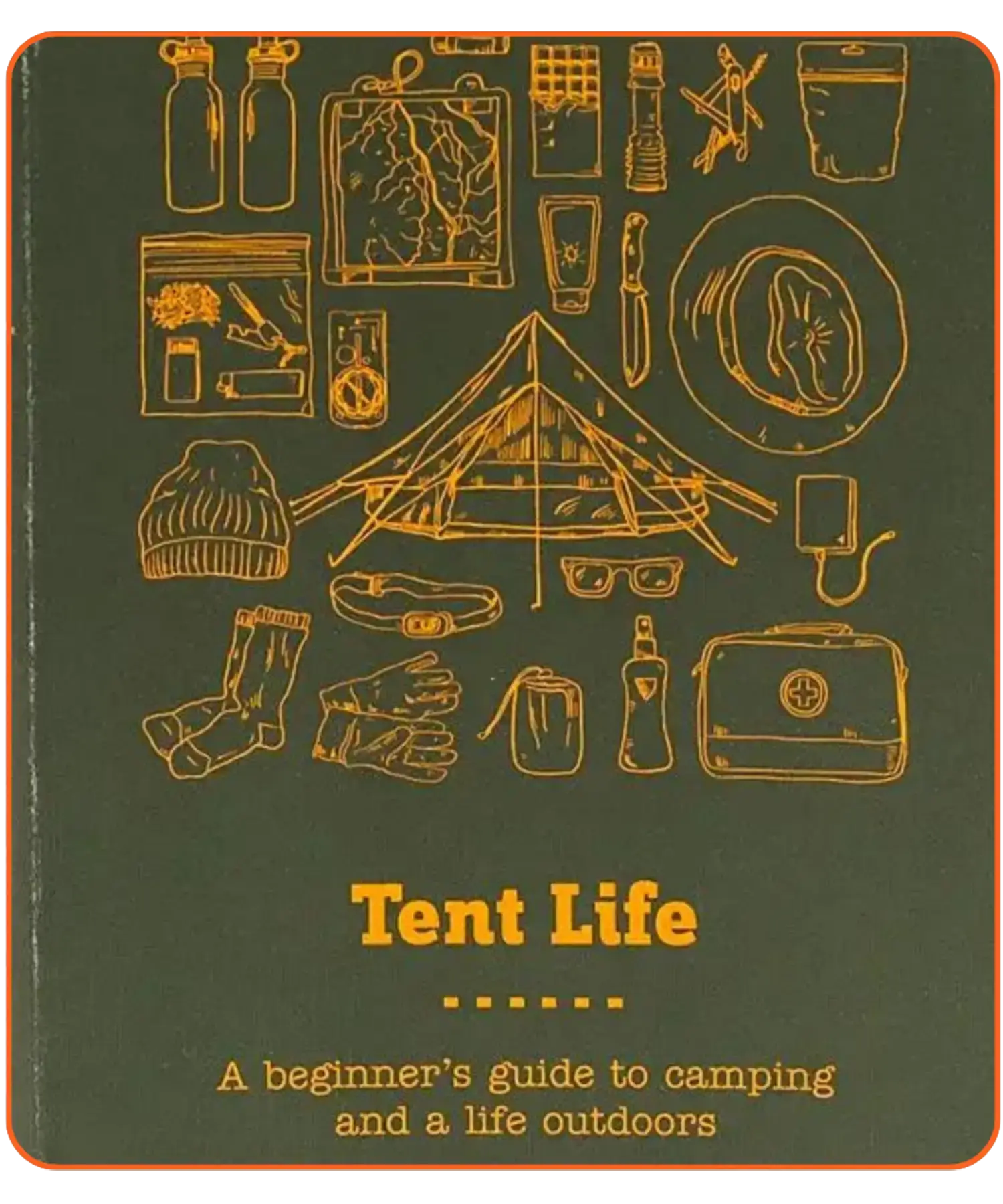 green and yellow cover of Tent Life, A Beginner's guide to camping and a life outdoors.